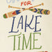 Make Time For Lake Time Embellished Dishtowel